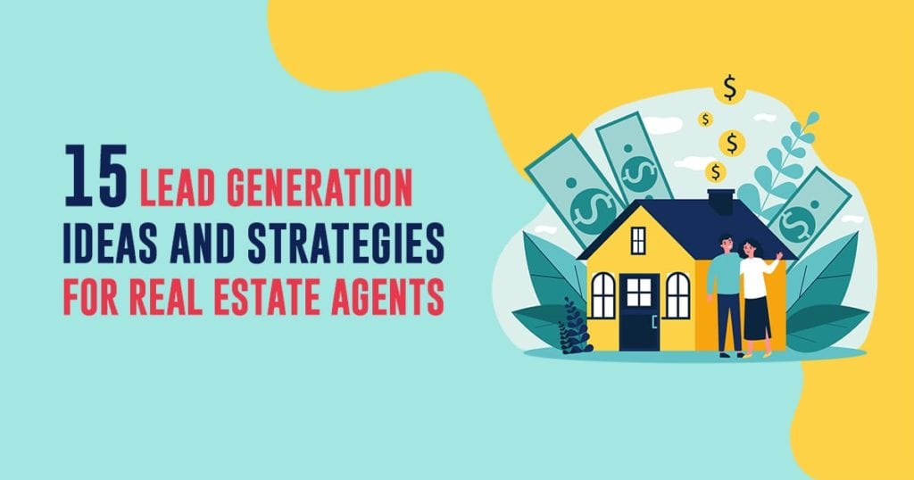 15 lead generation ideas and strategies for real estate agents header image with house | AgentAdvice.com
